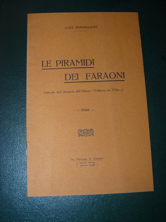 Le piramidi dei faraoni (estratto dall'Annuario dell'Istituto 'Vittorino da Feltre')