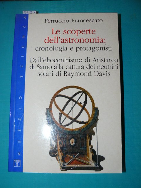 Le scoperte dell'astronomia: cronologia e protagonisti. Dall'eliocentrismo di Aristarco di …