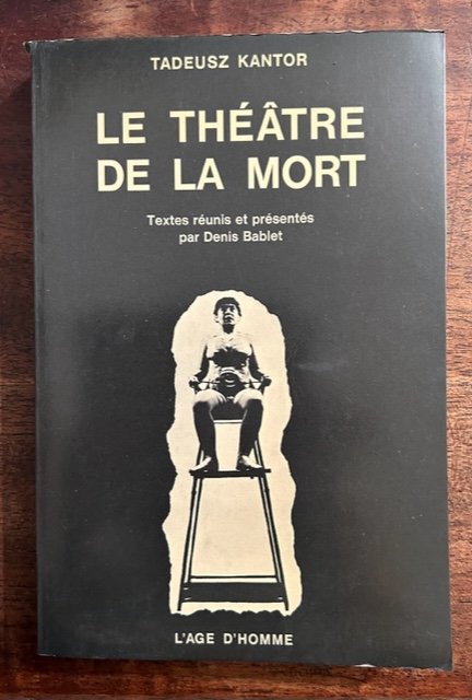 Le theatre de la mort. Textes reunis et presentes par …