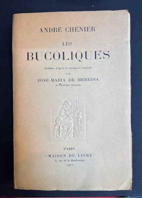 Les bucoliques. Pubbliées d'apres le manuscrit original par José-Maria de …
