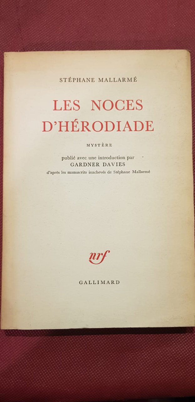 Les noces d'Hérodiade. Mystere publié avec une introduction par Gardner …