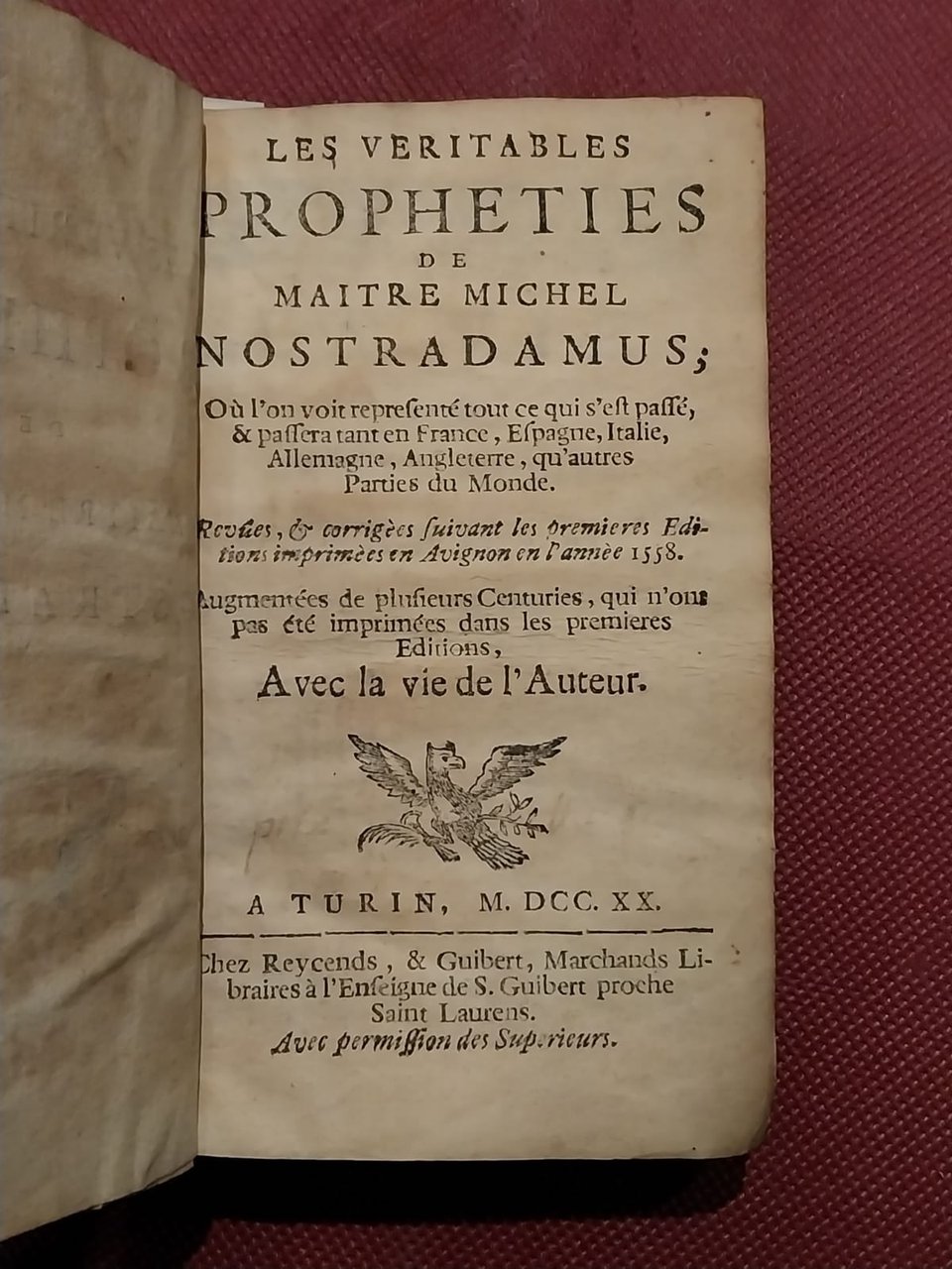 Les veritables propheties de Michel Nostradamus. Ou l'on voit representé …