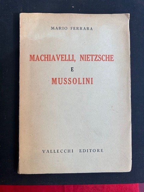 Machiavelli, Nietzsche e Mussolini