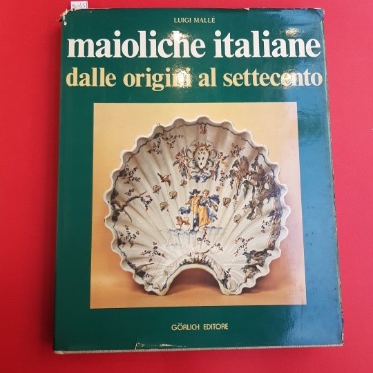 Maioliche italiane dalle origini al settecento