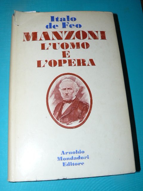 Manzoni. L'uomo e l'opera