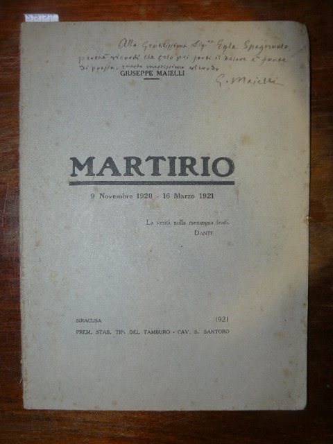 Martirio. 9 Novembre 1920 - 16 Marzo 1921