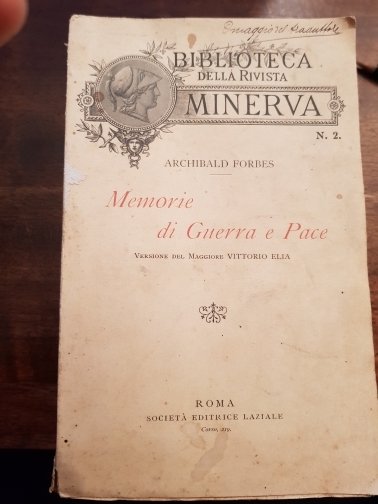 Memorie di Guerra e Pace. Versione del Maggiore Vittorio Elia.