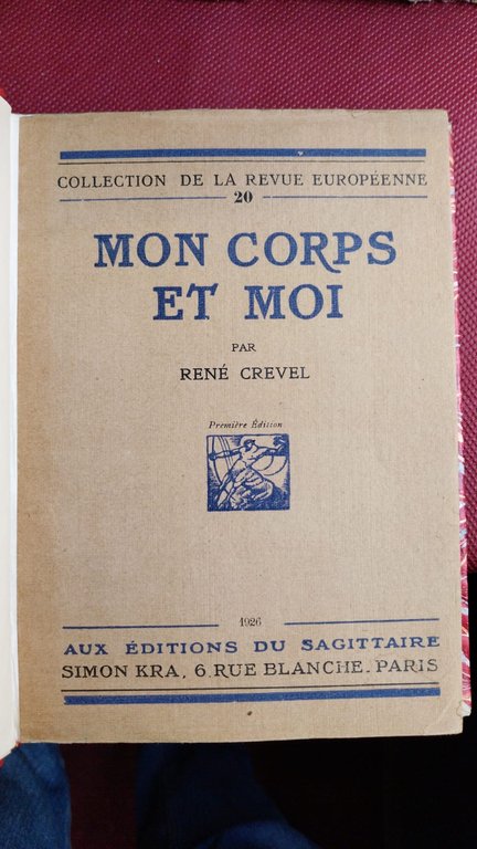 Mon corps et moi. Premiere edition.