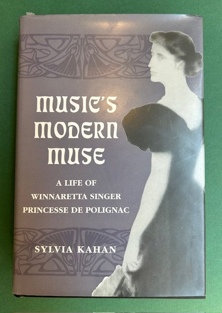 Music's modern muse: a life of Winnaretta Singer, Princesse the …