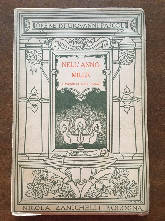 Nell'anno mille. Sue notizie e schemi di altri drammi