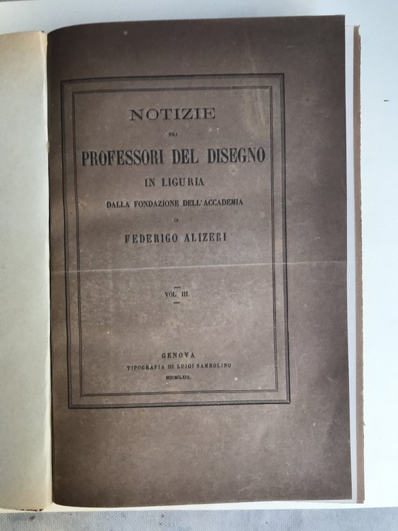 Notizie dei Professori del disegno in Liguria dalla fondazione dell'Accademia