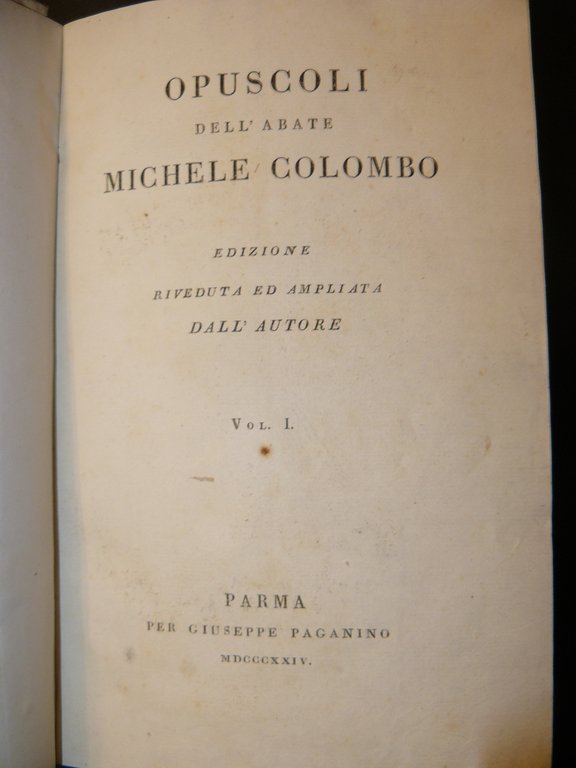 Opuscoli dell'abate di Michele Colombo. Edizione riveduta ed ampliata dall'autore