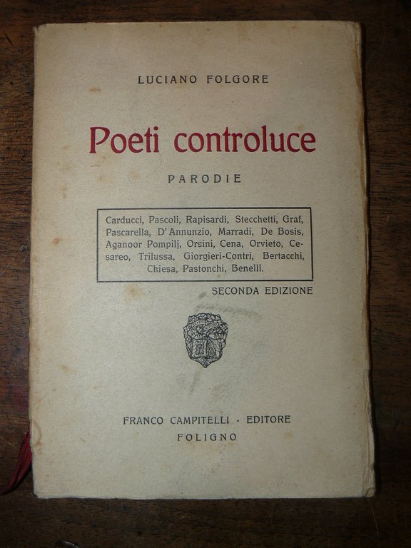 Poeti controluce. Parodie. Cardcci, Pascoli, Rapisardi, Stecchetti, Graf, Pascarella, D'Annunzio, …