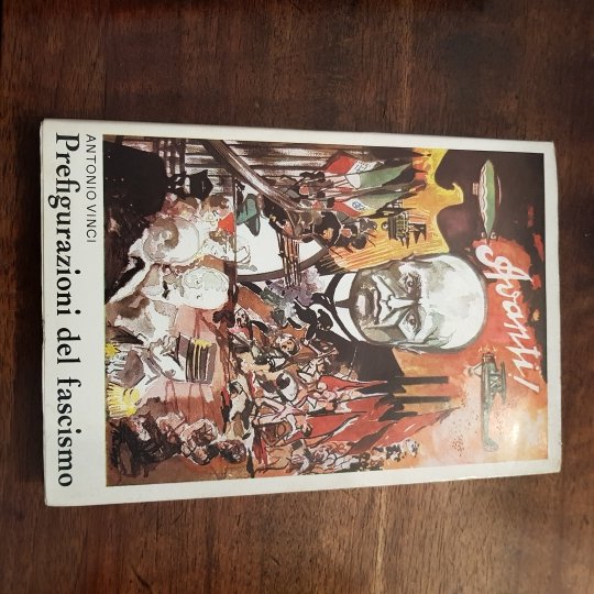 Prefigurazioni del fascismo.