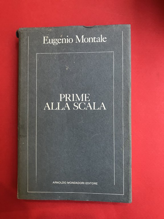 Prime alla Scala. A cura di Gianfranca Lavezzi