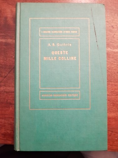 Queste mille colline. Unica traduzione autorizzata dall'americano di Lidia Thousand …