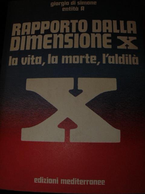 Rapporto dalla Dimensione X. La vita, la morte, l'aldilà