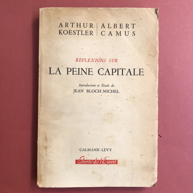 Reflexions sur la peine capitale. Introduction et etude de Jean …