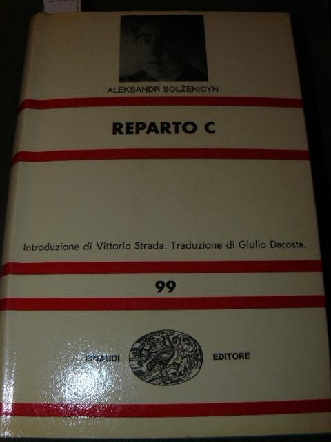 Reparto C Introduzione di Vittorio Strada. traduzione di Giulio Dacosta
