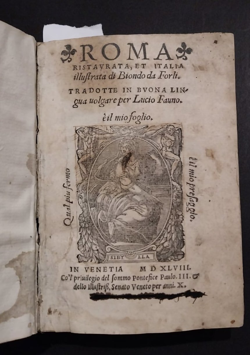 Roma ristaurata, et Italia illustrata di Biondo da Forlì. Tradotte …