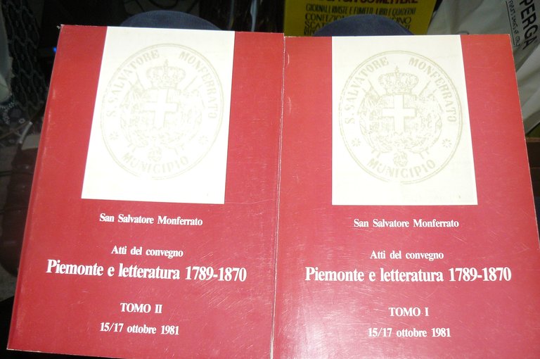 San Salvatore Monferrato. Atti del convegno Piemonte e letteratura 1789-1870