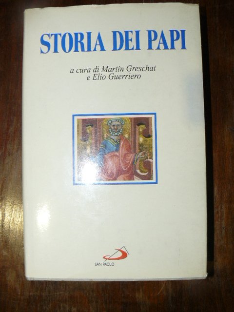 Storia dei papi. A cura di Martin Greschat e Elio …