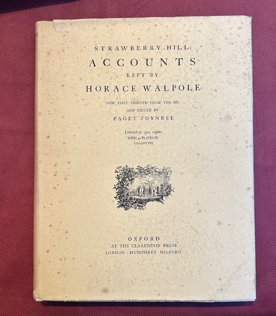 Strawberry Hill Accounts: A Record of Expenditure in Building, Furnishing, …