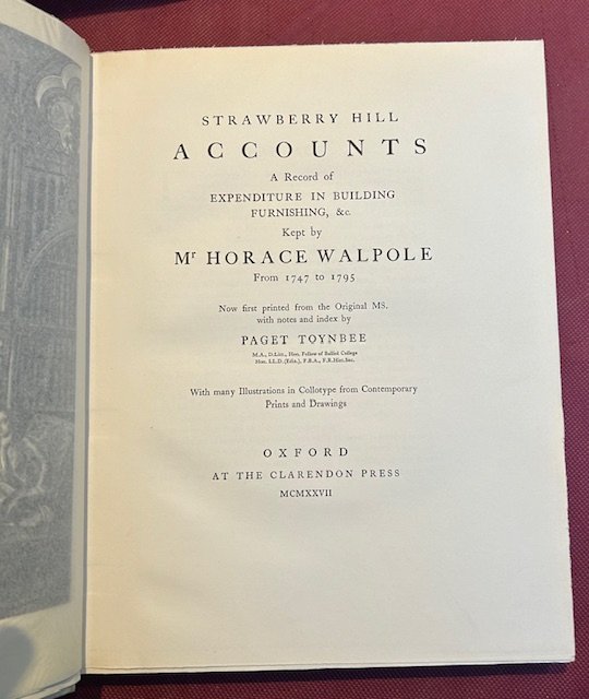 Strawberry Hill Accounts: A Record of Expenditure in Building, Furnishing, …