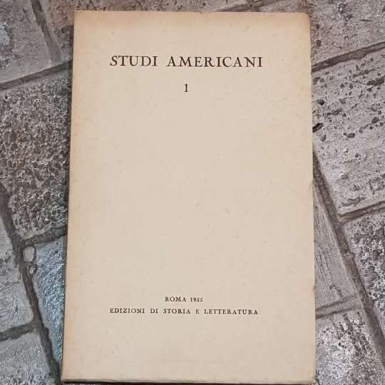Studi Americani. 1955, N.1. Rivista Annuale Dedicata Alle Lettere E …