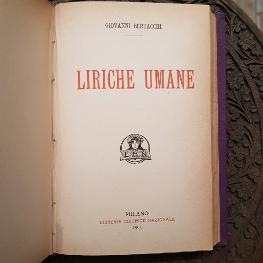 Sul limite dell'ombra. Unito con : Bertacchi Giovanni. Liriche umane. …