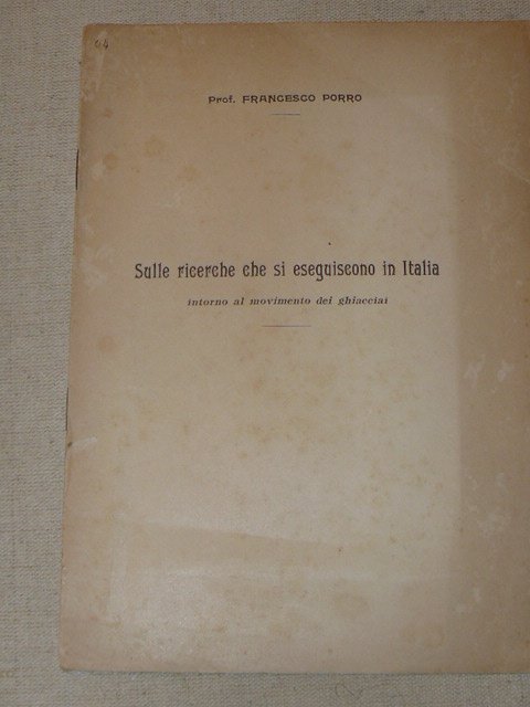 Sulle ricerche che si eseguiscono in Italia intorno al movimento …