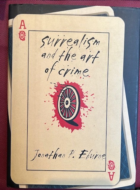 Surrealism and the Art of Crime