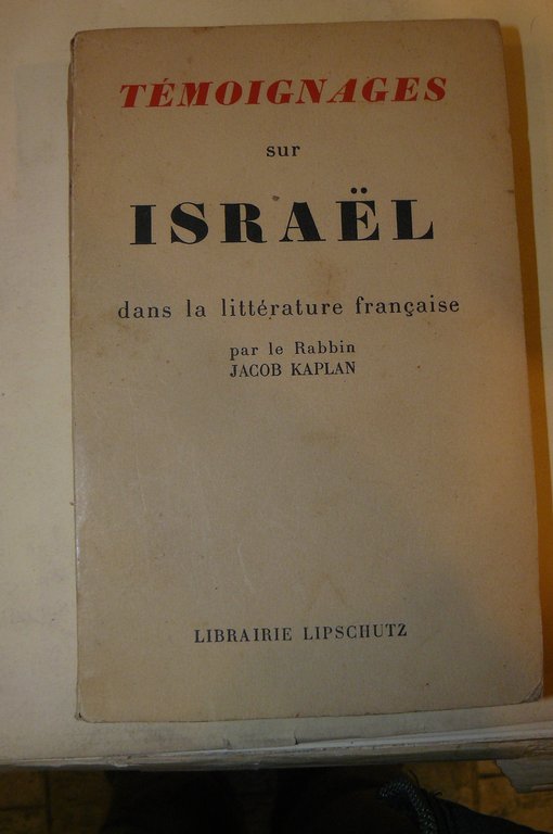 Temoignages sur Israel dans la litterature francaise