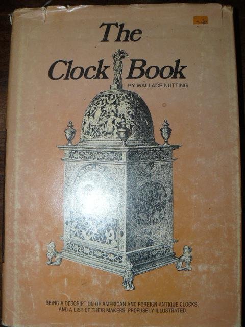 The clock book. Being a description of foreign and american …