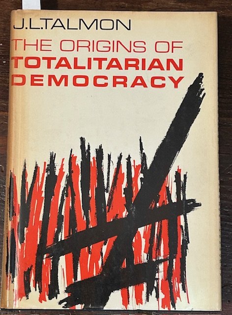 The origin of totalitarrian democracy