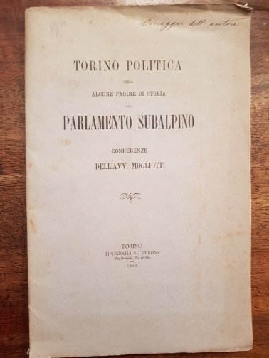 Torino politica ossia alcune pagine di storia del Parlamento Subalpino. …