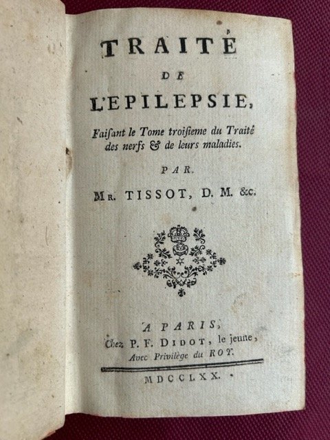 Traite de l' Epilepsie. Faisant le Tome troisième du Traité …