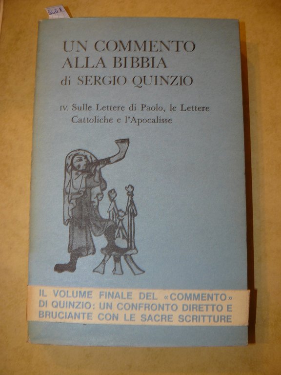 Un commento alla Bibbia. IV. Sulle Lettere di Paolo, le …