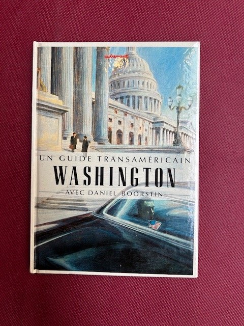 Un guide Transaméricain : Washington avec Daniel Boorstin et Gérald …