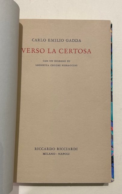 Verso la Certosa. Con un disegno di Leonetta Cecchi Pieraccini