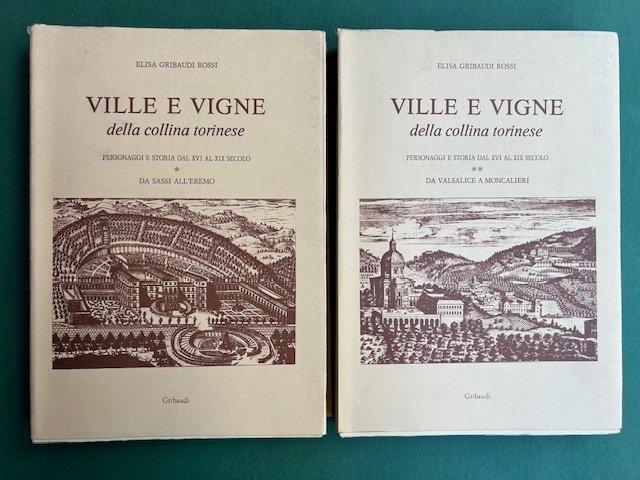 Ville e vigne della collina torinese. Personaggi storia dal XVI …