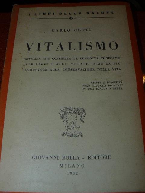 Vitalismo. Dottrina che considera la condotta conforme alle leggi e …