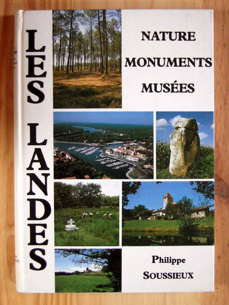 Les Landes, nature, monuments, musées