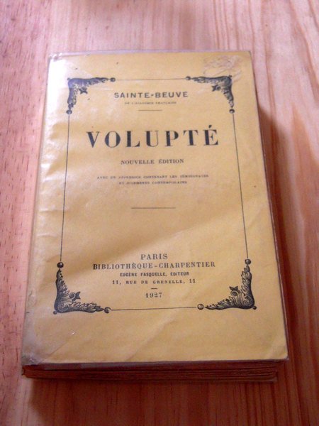 Volupté, avec un appendice contenant les témoignages et jugements contemporains.