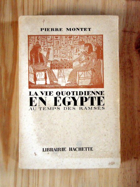 La vie quotidienne en Egypte au temps des Ramsès