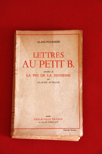 Lettres au petit B précédés de La fin de la …