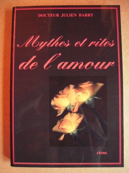 Mythes et rites de l'amour Tome 1 De l'antiquité au …