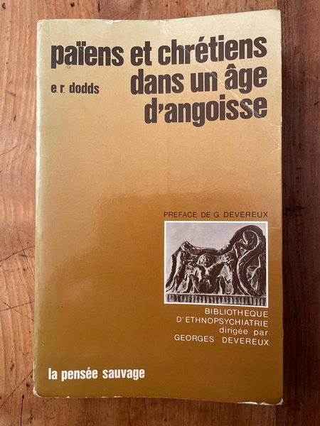 Paiens et chrétiens dans un âge d'angoisse, aspects de l'expérience …