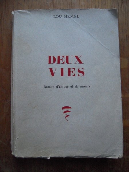 Deux vies, roman d'amour et de moeurs