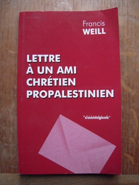 Lettre à un ami chrétien propalestinien